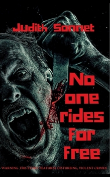 Paperback No One Rides For Free: An Extreme Novella Book