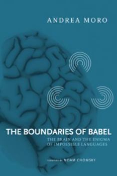 Hardcover The Boundaries of Babel: The Brain and the Enigma of Impossible Languages Book
