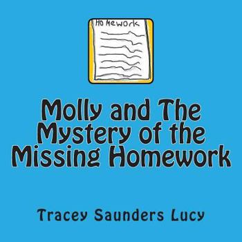 Paperback Molly and The Mystery of the Missing Homework Book