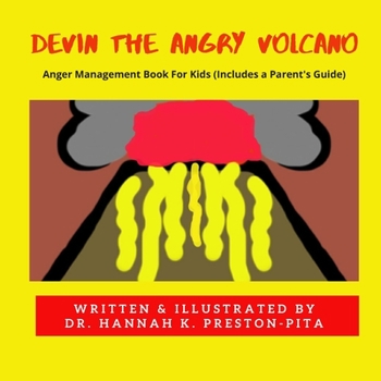 Paperback Devin The Angry Volcano: Anger Management Book For Kids (Includes Parent's Guide) Book