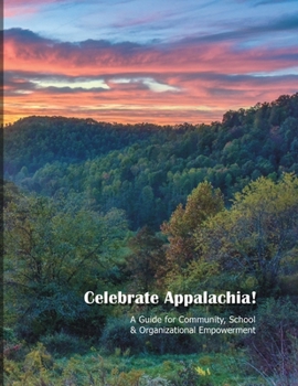 Paperback Celebrate Appalachia!: A Guide for Community, School & Organizational Empowerment Book
