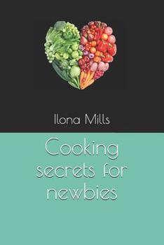 Paperback Cooking Secrets for Newbies Book