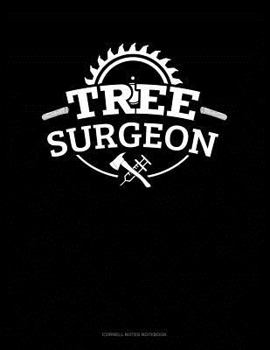 Paperback Tree Surgeon: Cornell Notes Notebook Book