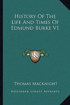 Paperback History Of The Life And Times Of Edmund Burke V1 Book