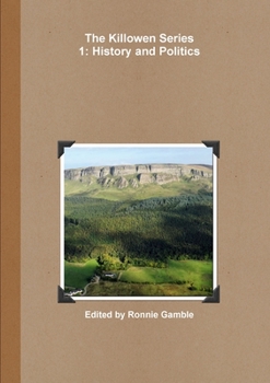 Paperback The Killowen Series 1: History and Politics Book