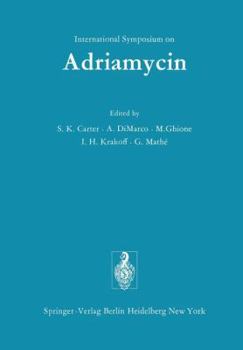 Paperback International Symposium on Adriamycin: Milan, 9th-10th September, 1971 Book