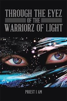 Paperback Through the Eyez of the Warriorz of Light Book