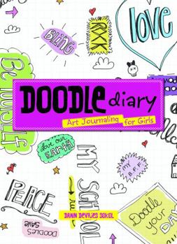Paperback Doodle Diary: Art Journaling for Girls Book