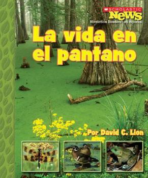 Library Binding La Vida en el Pantano = A Home in the Swamp [Spanish] Book