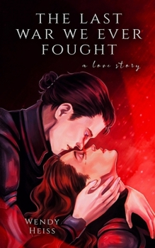 The last war we ever fought (Blue Fairytales)