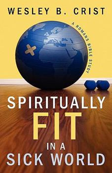 Paperback Spiritually Fit in a Sick World Book