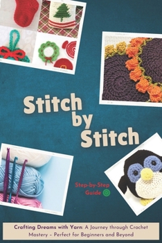 Paperback Hooked on Crochet: A Comprehensive Guide for Beginners (step by step) Book