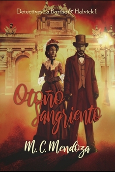 Oto�o Sangriento: 1888 - Erebus - Book #1 of the Detectives Emma Halvick & Christophe La Barthe