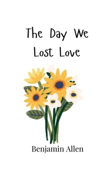 Paperback The Day We Lost Love Book