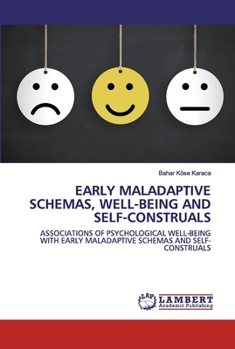 Paperback Early Maladaptive Schemas, Well-Being and Self-Construals Book