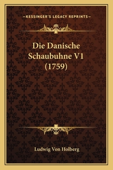 Paperback Die Danische Schaubuhne V1 (1759) [German] Book