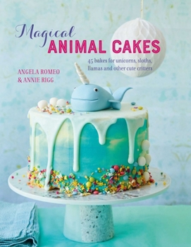 Magical Animal Cakes: Fun and creative recipes for animal-inspired bakes