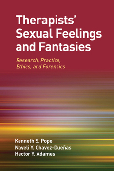 Paperback Therapists' Sexual Feelings and Fantasies: Research, Practice, Ethics, and Forensics Book