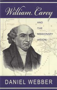 Paperback William Carey and the Missionary Vision Book