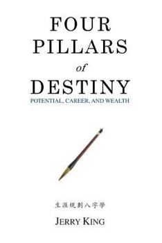 Paperback Four Pillars of Destiny: Potential, Career, and Wealth Book