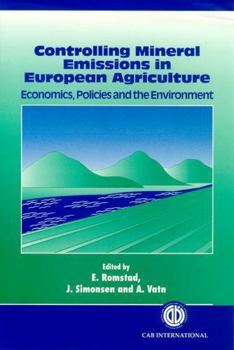 Hardcover Controlling Mineral Emissions in European Agriculture: Economics, Policies and the Environment Book