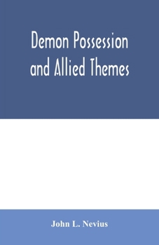 Paperback Demon possession and allied themes; being an inductive study of phenomena of our own times Book