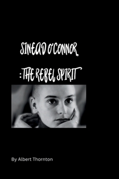 Paperback Sinead O'Connor: The Rebel Spirit Book