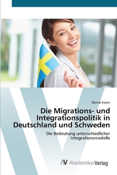 Paperback Die Migrations- und Integrationspolitik in Deutschland und Schweden [German] Book