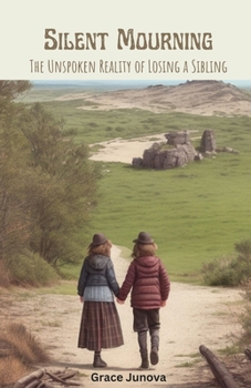 Paperback Silent Mourning: The Unspoken Reality of Losing a Sibling Book