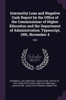 Paperback Interentity Loan and Negative Cash Report by the Office of the Commissioner of Higher Education and the Department of Administration: Typescript, 1991 Book