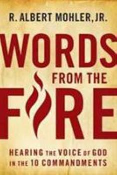 Hardcover Words from the Fire: Hearing the Voice of God in the 10 Commandments Book