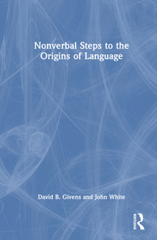 Hardcover Nonverbal Steps to the Origins of Language Book