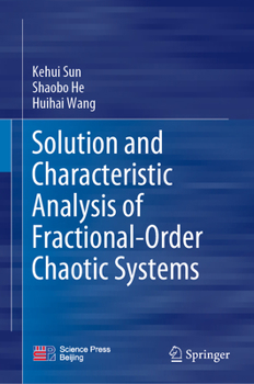 Hardcover Solution and Characteristic Analysis of Fractional-Order Chaotic Systems Book