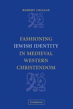 Paperback Fashioning Jewish Identity in Medieval Western Christendom Book