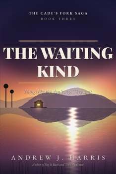 THE WAITING KIND (CADE'S FORK SAGA)