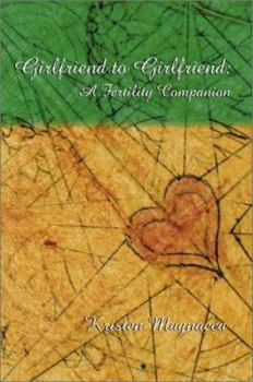 Paperback Girlfriend to Girlfriend: A Fertility Companion Book