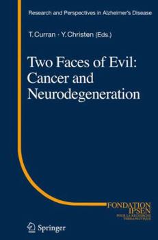 Paperback Two Faces of Evil: Cancer and Neurodegeneration Book