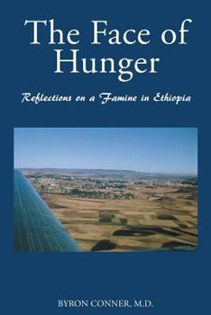 The Face of Hunger: Reflections on a Famine in Ethiopia
