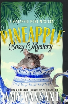 Pineapple Cozy Mystery: The Cozy Mystery Killer is on the loose! - Book #16 of the Pineapple Port Mysteries