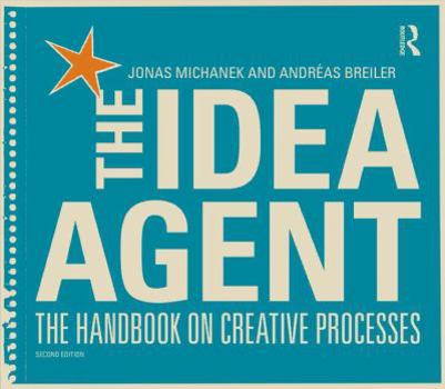 Paperback The Idea Agent: The Handbook on Creative Processes Book