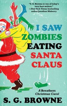 Hardcover I Saw Zombies Eating Santa Claus: A Breathers Christmas Carol Book