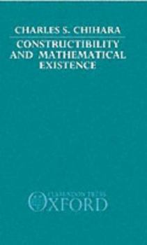 Hardcover Constructibility and Mathematical Existence Book