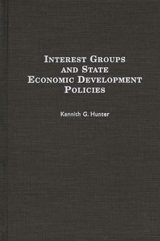 Hardcover Interest Groups and State Economic Development Policies Book