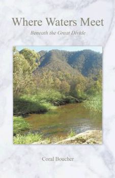 Paperback Where Waters Meet: Beneath the Great Divide Book