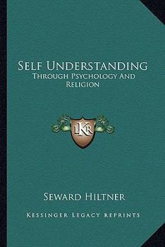 Paperback Self Understanding: Through Psychology And Religion Book