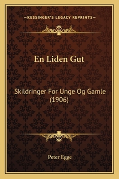 Paperback En Liden Gut: Skildringer For Unge Og Gamle (1906) Book