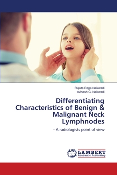 Paperback Differentiating Characteristics of Benign & Malignant Neck Lymphnodes Book