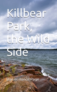 Paperback Killbear Park, the Wild Side Book
