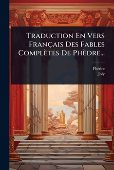 Paperback Traduction En Vers Français Des Fables Complètes De Phèdre... [French] Book