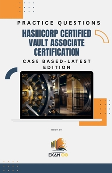 Paperback Hashicorp Certified Vault Associate Certification Case Based Practice Questions - Latest Edition Book